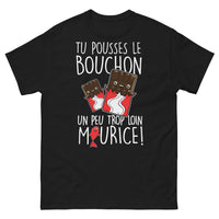 Thumbnail for T-shirt Humour Français noir - Tu pousses le bouchon Maurice