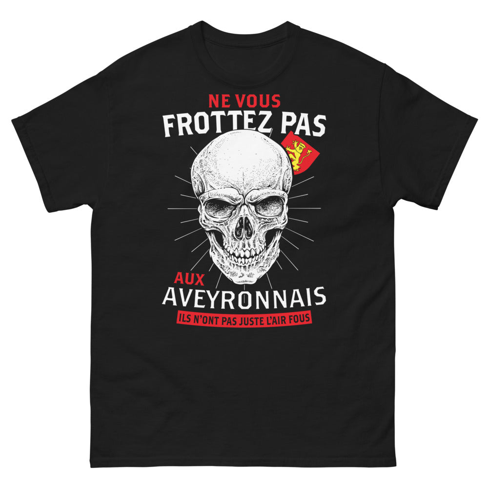 T-shirt Aveyronnais noir - Ils n'ont pas juste l'air fou