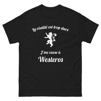 Thumbnail for T-shirt Westeros noir - La réalité est trop dure