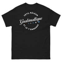 Thumbnail for T-shirt Guatémaltèque noir - têtu et râleur