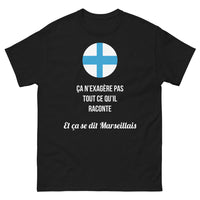 Thumbnail for T-shirt Marseillais noir - ça n'exagère pas tout ce qu'il raconte