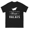 T-shirt Valais noir - Je n'ai pas besoin de thérapie, juste du Valais