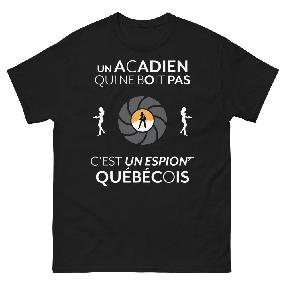T-shirt Acadiens noir - Un Acadien qui ne boit pas, c'est un espion Québécois