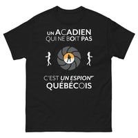 Thumbnail for T-shirt Acadiens noir - Un Acadien qui ne boit pas, c'est un espion Québécois