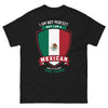 T-shirt Mexique noir face - I'm Not Perfect But I'm a Mexican