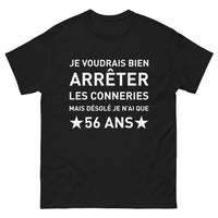 Thumbnail for T-shirt humour 56 ans noir - arrêter les conneries
