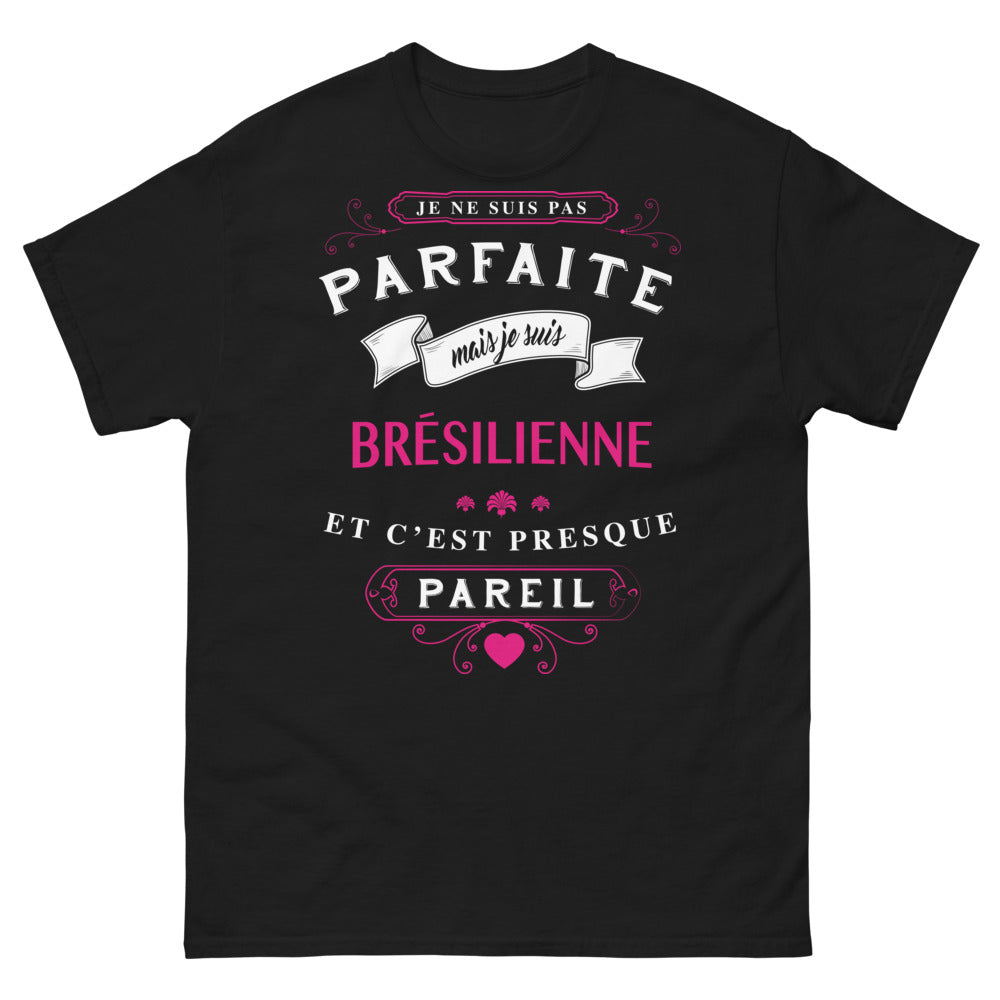 T-shirt Brésilienne noir - Je ne suis pas parfaite, mais presque
