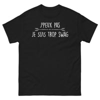 Thumbnail for T-shirt Trop Swag humour français noir - j'peux pas, je suis trop swag
