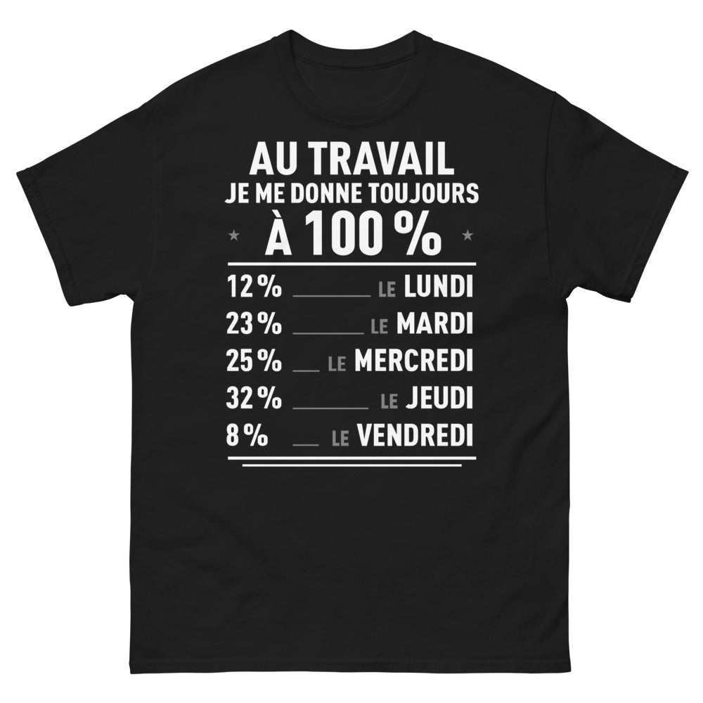 T-shirt travail noir - Au travail je me donne à 100%