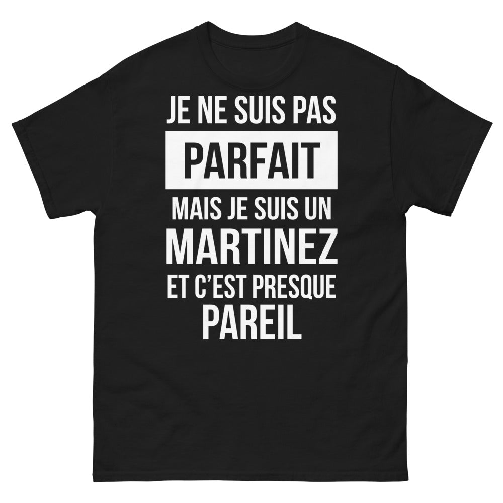 T-shirt Martinez noir - Je ne suis pas parfait mais je suis Martinez