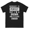 T-shirt famille Brown noir - Nobody's Perfect humour