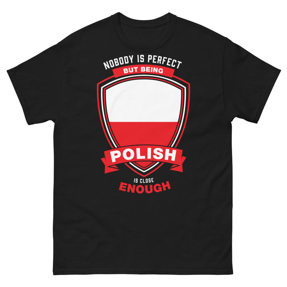 T-shirt Pologne noir - Nobody is Perfect, but being Polish is Close Enough