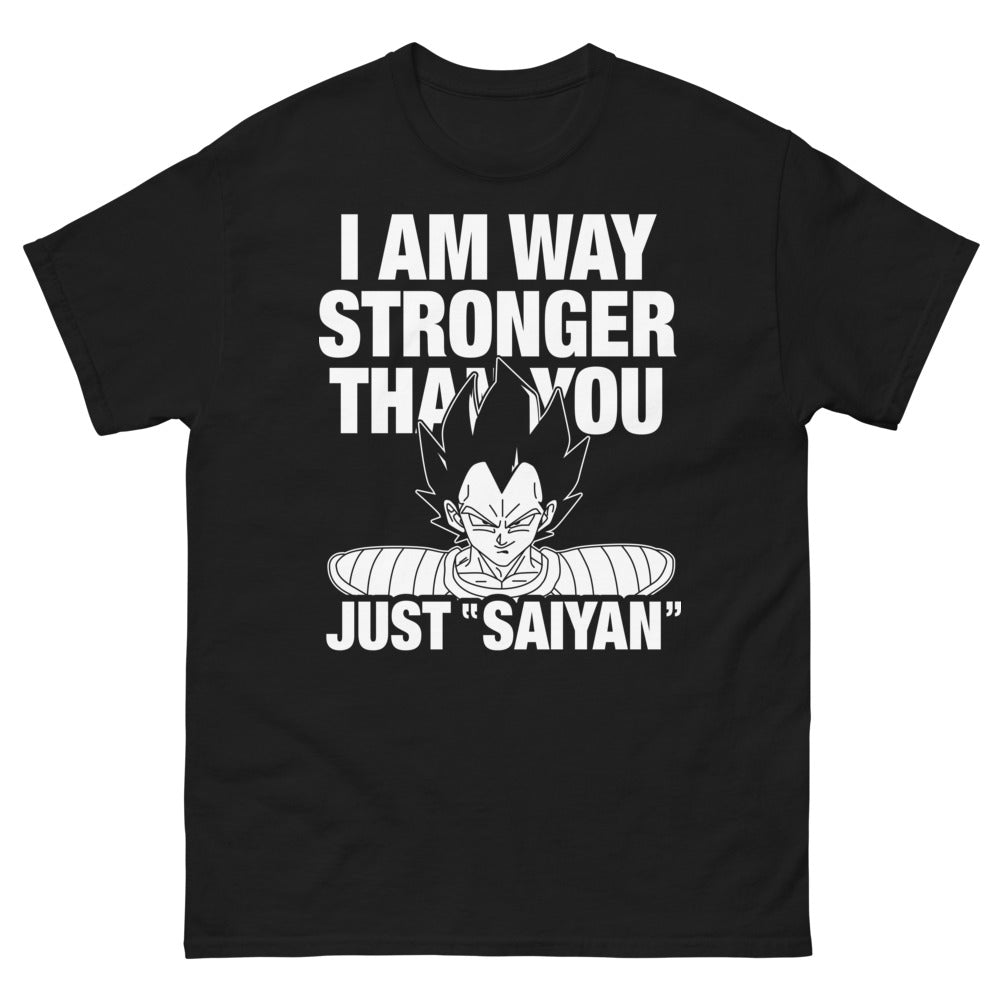 T-shirt Just Saiyan noir - I Am Way Stronger Than You