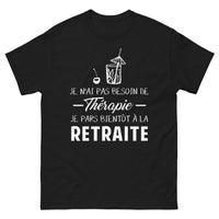 Thumbnail for T-shirt futurs retraités noir - Je n'ai pas besoin de thérapie