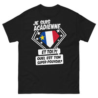 Thumbnail for T-shirt Acadienne noir - Je suis Acadienne et toi, quel est ton super-pouvoir