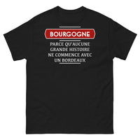 Thumbnail for T-shirt Bourgogne noir - Parce qu'aucune grande histoire ne commence avec un Bordeaux