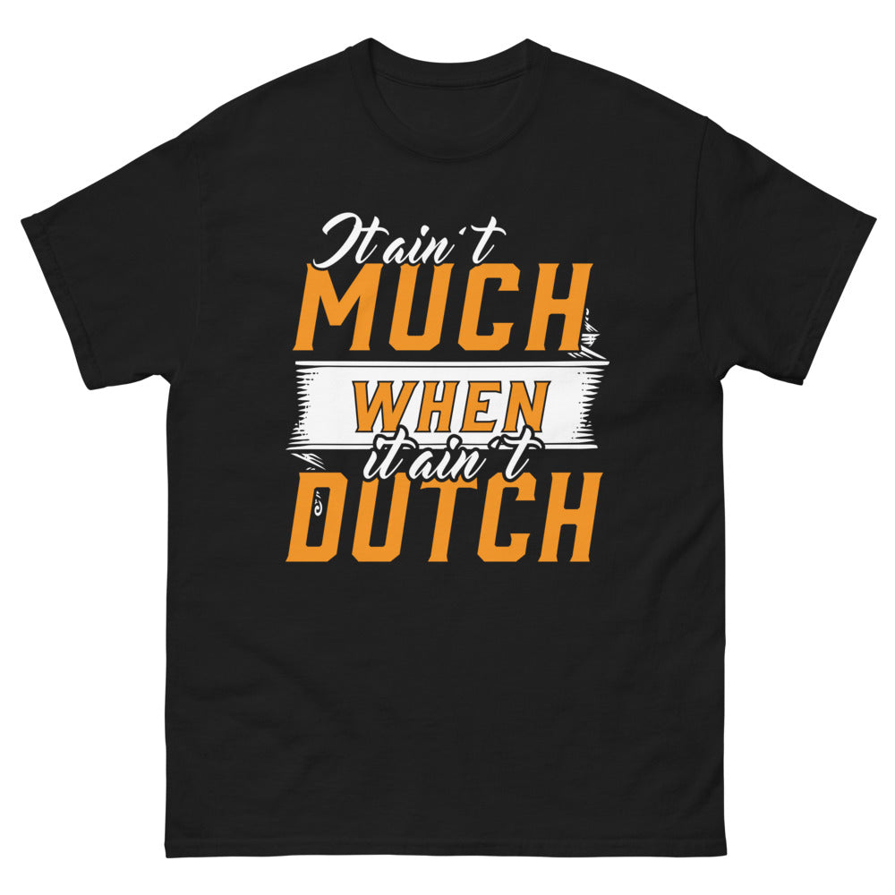 T-shirt Pays-Bas noir - It Ain't Much When It Ain't Dutch