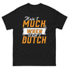 T-shirt Pays-Bas noir - It Ain't Much When It Ain't Dutch