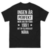 T-shirt Suédois "Ingen är perfekt men jag är född 1991 - det är tillräckligt nära"