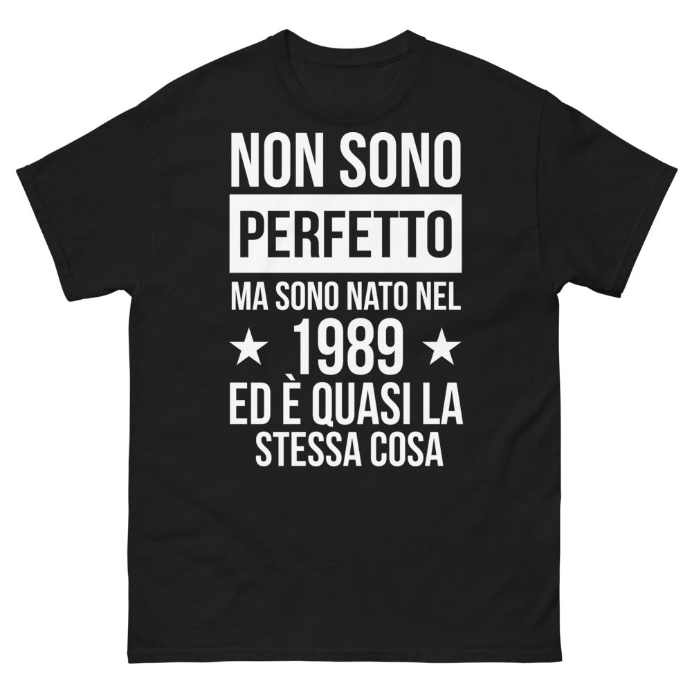 T-shirt - Non Sono Perfetto Ma Sono Nato Nel 1989