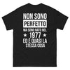 T-shirt - Non sono perfetto ma sono nato nel 1977