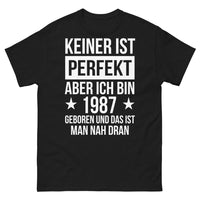 Thumbnail for T-shirt - Niemand ist perfekt, aber ich bin Jahrgang 1987 und verdammt nah dran