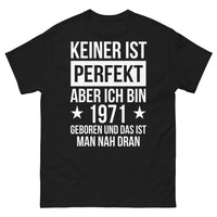 Thumbnail for T-shirt - Keiner ist perfekt, aber ich bin 1971 geboren