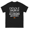 T-shirt Allemagne noir - Désolé cette fille est déjà prise par un Allemand qui déchire