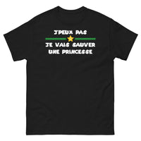 Thumbnail for T-shirt Humour Français noir - Je ne peux pas, je vais sauver une princesse