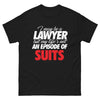 T-shirt avocats noir - I May Be a Lawyer