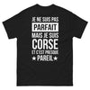 T-shirt Corse noir - Je ne suis pas parfait mais je suis Corse