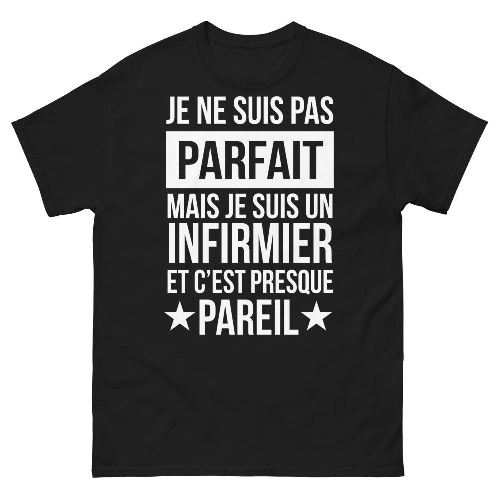 T-shirt infirmier noir - Je ne suis pas parfait, mais je suis infirmier… et c’est presque pareil