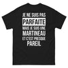 T-shirt Martineau noir - Je ne suis pas parfaite, mais je suis une Martineau
