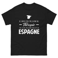 Thumbnail for T-shirt amoureux de l’Espagne – « Je n’ai pas besoin de thérapie, j’ai juste besoin d’aller en Espagne » (édition sombre)