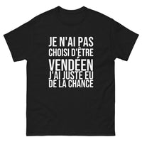 Thumbnail for T-shirt Je N'ai Pas Choisi d'Être Vendéen