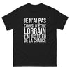 T-shirt Je N'ai Pas Choisi d'Être Lorrain