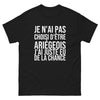 T-shirt Je N'ai Pas Choisi d'Être Ariégeois