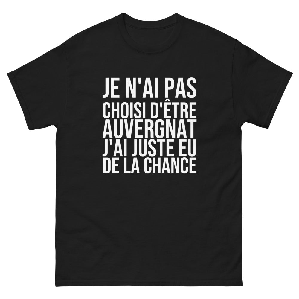T-shirt Je N'ai Pas Choisi d'Être Auvergnat