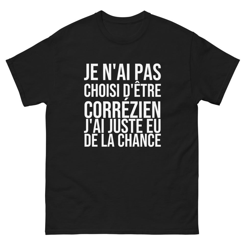 T-shirt Je N'ai Pas Choisi d'Être Corrézien