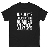 Thumbnail for T-shirt Je N'ai Pas Choisi d'Être Acadien