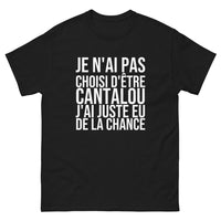Thumbnail for T-shirt Je N'ai Pas Choisi d'Être Cantalou