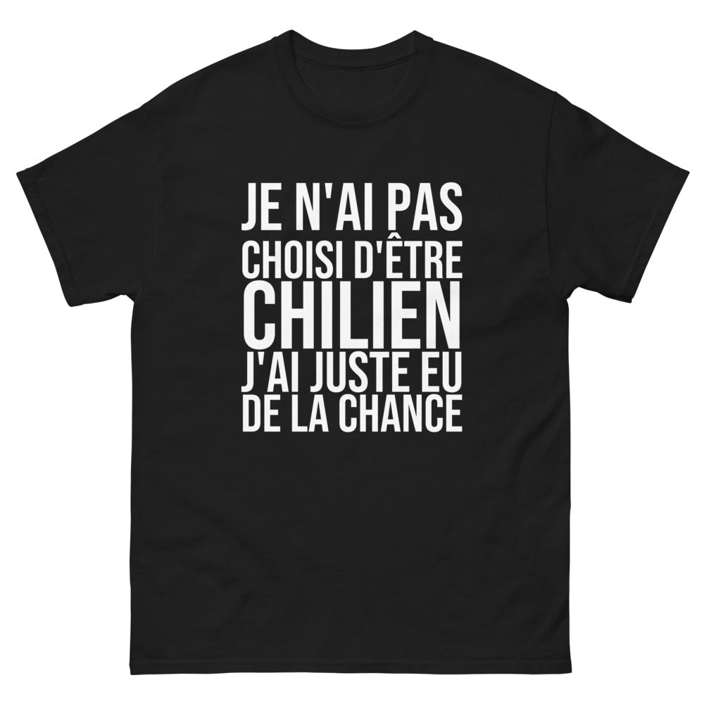 T-shirt Je N'ai Pas Choisi d'Être Chilien
