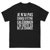 T-shirt Je N'ai Pas Choisi d'Être Calédonien