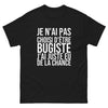 T-shirt Je N'ai Pas Choisi d'Être Bugiste