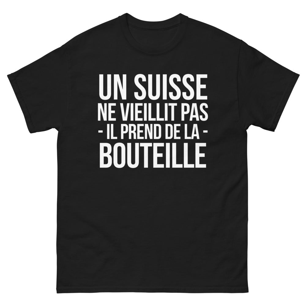 T-shirt Un Suisse Ne Vieillit Pas, Prend de la Bouteille