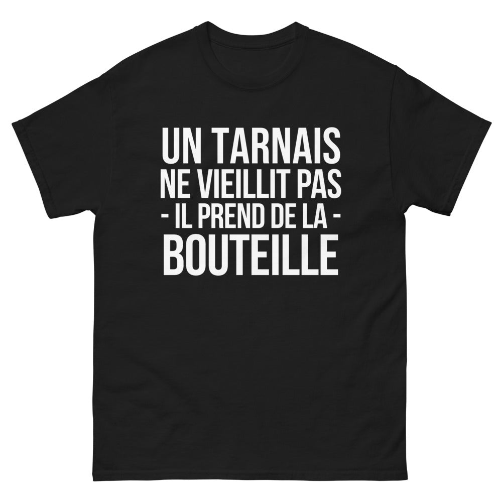 T-shirt Un Tarnais Ne Vieillit Pas, Prend de la Bouteille
