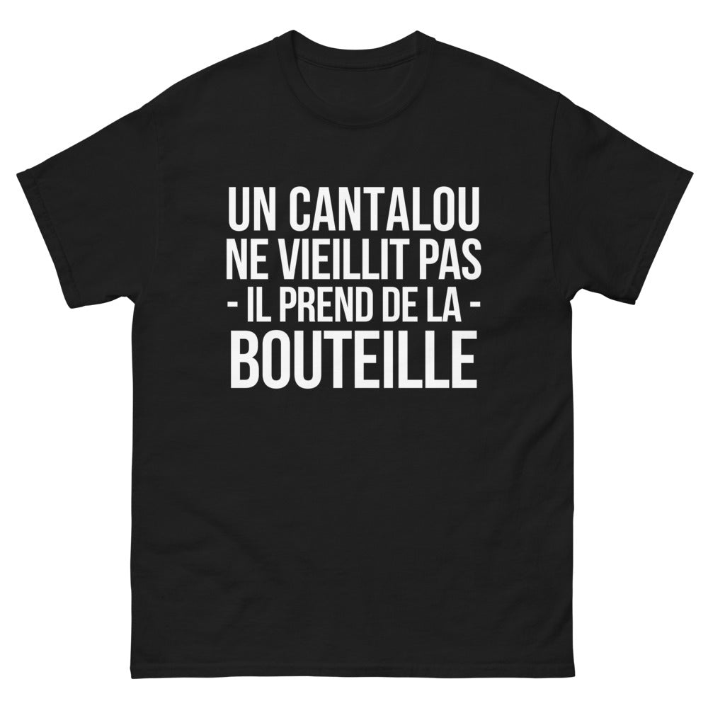 T-shirt Un Cantalou Ne Vieillit Pas, Prend de la Bouteille