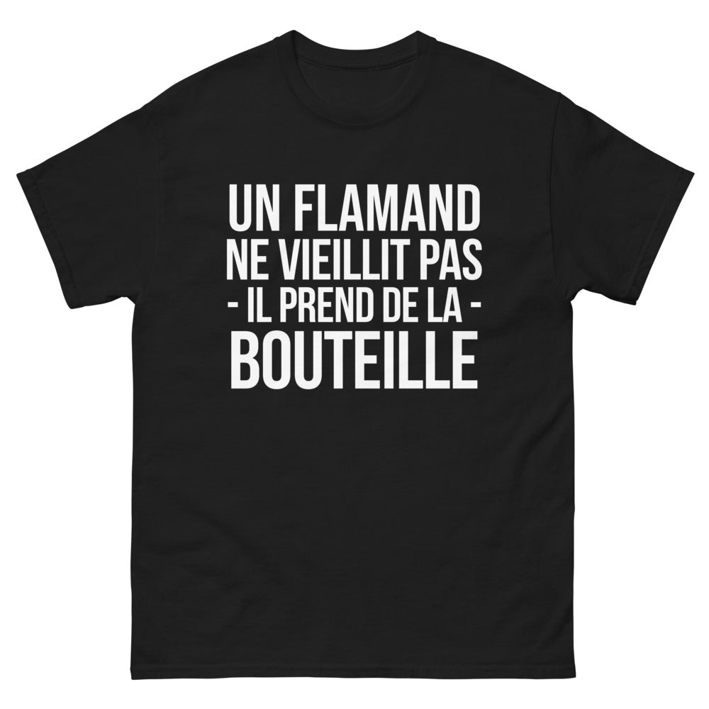 T-shirt Un Flamand Ne Vieillit Pas, Prend de la Bouteille