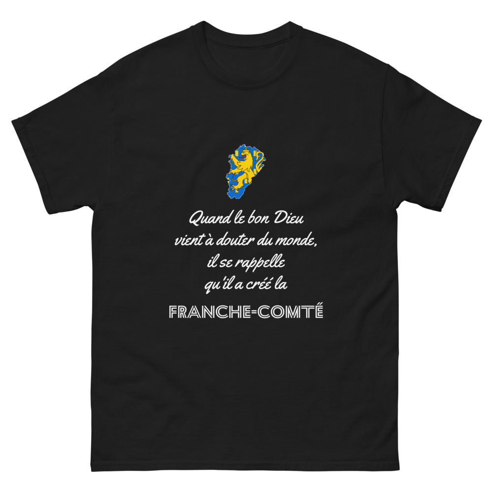 Quand le bon Dieu doute, il se rappelle la Franche-Comté - T-shirt noir