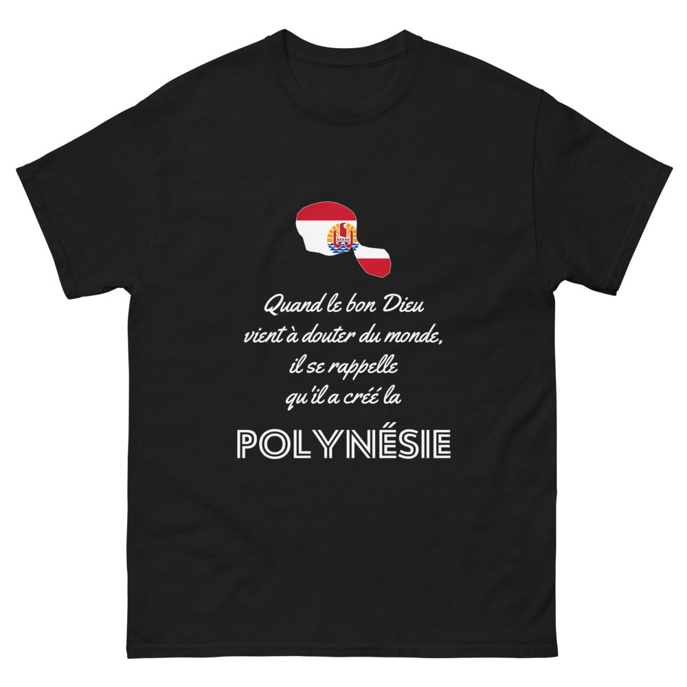 Quand le bon Dieu doute, il se rappelle la Polynésie - T-shirt noir